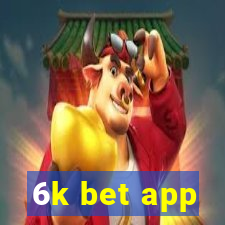 6k bet app